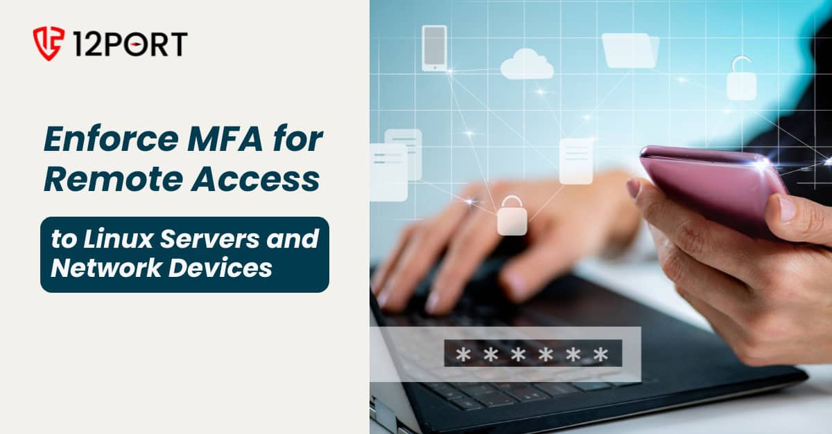 Preventing Breaches – MFA on Remote Access to Linux, Unix, and Infrastructure Systems