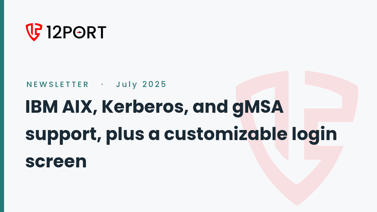 July 2025 Newsletter: IBM AIX, Kerberos, and gMSA Support